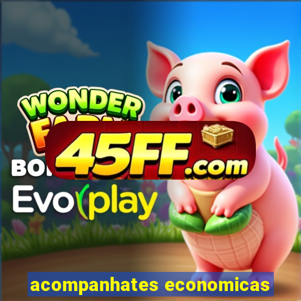 acompanhates economicas